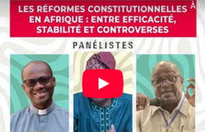 Les réformes constitutionnelles en Afrique : entre efficacité, stabilité et controverses